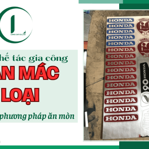 Gia công nhãn mác kim loại bằng phương pháp ăn mòn - Tinh tế trong từng chi tiết